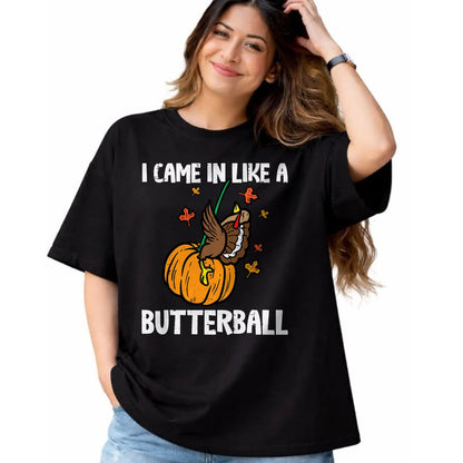 Best Thanksgiving Family Shirt , Funny Thanksgiving UnisexT-Shirt/Hoodie/Sweatshirt HLT00 - Came in Like A Butterball Funny Thanksgiving Men Women Kids T-Shirt