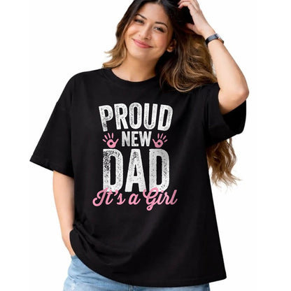 Gift for Dad Shirt, Funny Dad Unisex T-Shirt/Hoodie/Sweatshirt HLT00 – Proud New Dad It_s A Girl Gifts Father to be Soon to be Dad T-Shirt
