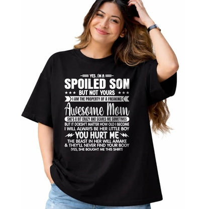 Gift for Mom Shirt, Funny Mom Unisex T-Shirt/Hoodie/Sweatshirt HLT00 - I'm A Spoiled Son But Not Yours Freaking Awesome Mom Vintage T-Shirt