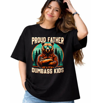 Gift for Dad Shirt, Funny Dad Unisex T-Shirt/Hoodie/Sweatshirt HLT00 – Father_s Day Proud Father Of A Few Dumbass Kids Dad Bear T-Shirt