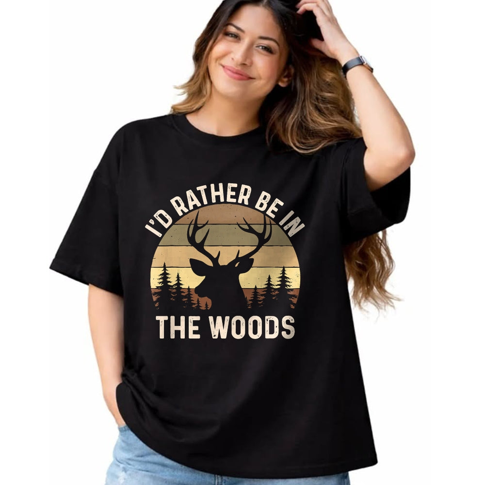 Funny Hunting Shirt, Gift For Hunting Lover Unisex T-Shirt/Hoodie/Sweatshirt HLT00 - I_d Rather Be in The Woods - Retro Vintage Deer Lover Hunter T-Shirt