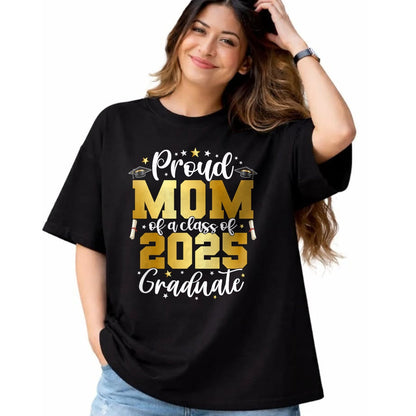Gift for Mom Shirt, Funny Mom Unisex T-Shirt/Hoodie/Sweatshirt HLT00 - Mom Senior 2025 Proud Mom Of A Class Of 2025 Graduate T-Shirt