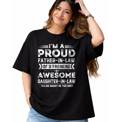 Gift for Dad Shirt, Funny Dad Unisex T-Shirt/Hoodie/Sweatshirt HLT00 – I_m A Proud Father In Law Of A Freaking Awesome Daughter T-Shirt