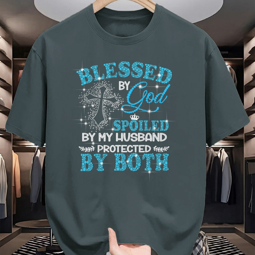 Best Wife Shirt, Wife and Husband Unisex T-Shirt/Hoodie/Sweatshirt HLT00 - Gift for wife T shirt, spoiled wife   Blessed By God Spoiled By My Husband Protected By Both T-Shirt