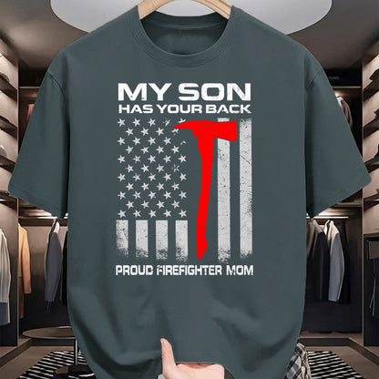 Gift for Mom Shirt, Funny Mom Unisex T-Shirt/Hoodie/Sweatshirt HLT00 - My Son Has Your Back Proud Firefighter Mom T-Shirt