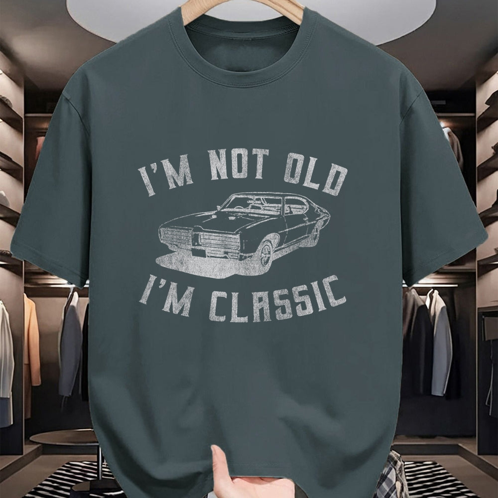 Gift for Dad Shirt, Funny Dad Unisex T-Shirt/Hoodie/Sweatshirt HLT00 – I_m Not Old I_m Classic Funny Car Graphic - Mens & Womens Short Sleeve T-Shirt