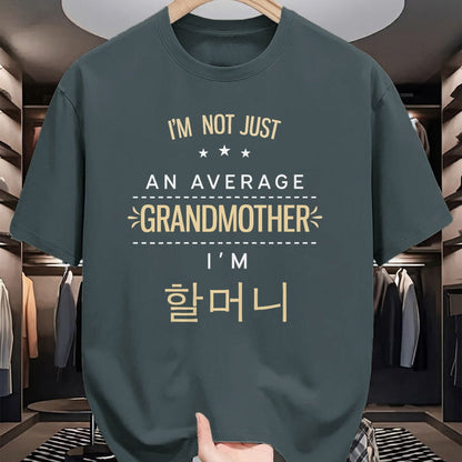 Best Grandma Shirt, Proud Grandma Unisex T-Shirt/Hoodie/Sweatshirt HLT00 - Not An Average Grandmother Korean Gifts For Halmeoni Grandma T-Shirt