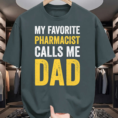 Gift for Dad Shirt, Funny Dad Unisex T-Shirt/Hoodie/Sweatshirt HLT00 – My Favorite Pharmacist Calls Me Dad Funny-Proud Dad Father T-Shirt