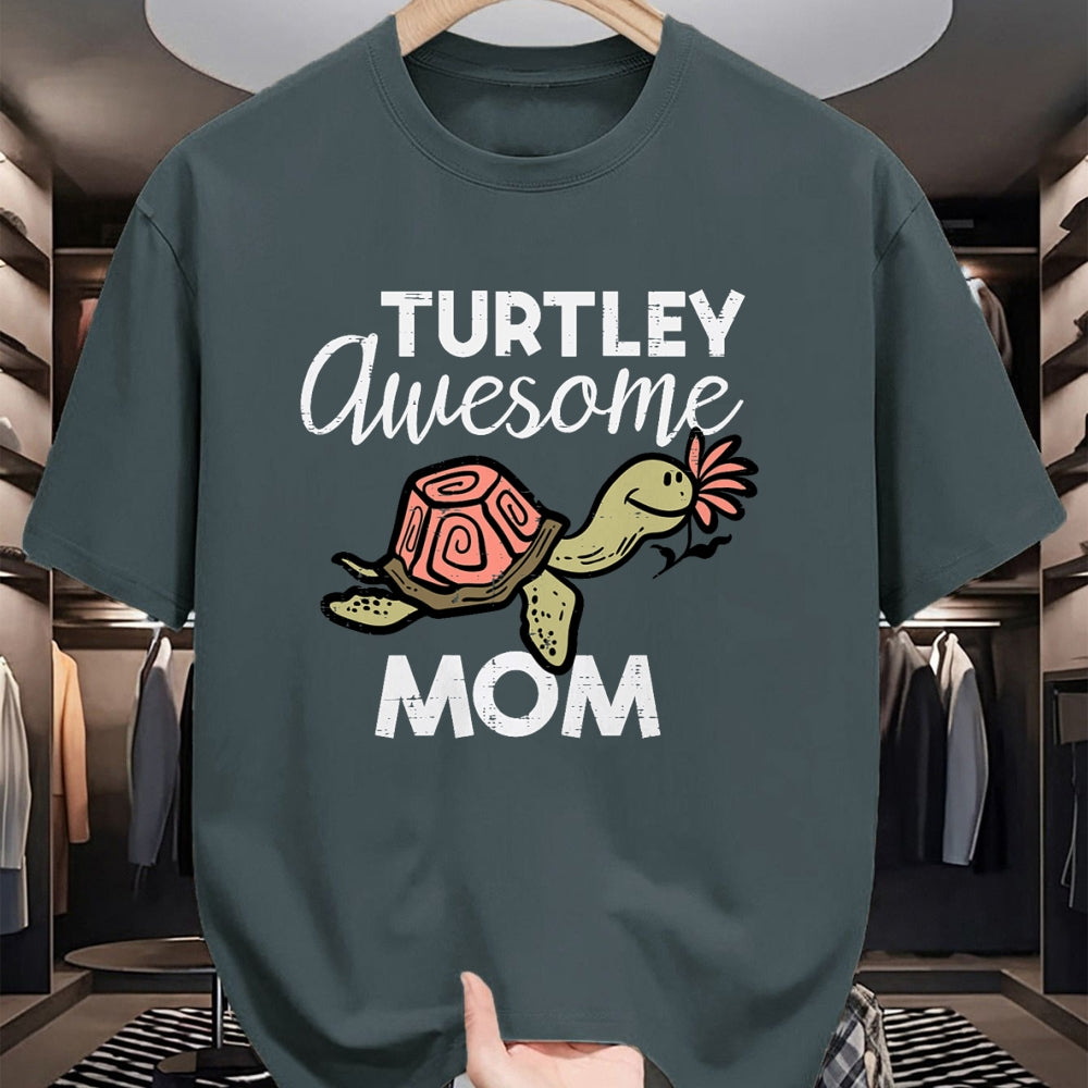 Gift for Mom Shirt, Funny Mom Unisex T-Shirt/Hoodie/Sweatshirt HLT00 - Mothers Day Turtle Turtley Awesome Mom Cute Mama Mommy Women T-Shirt
