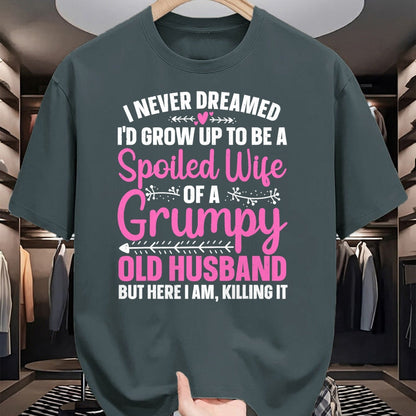 Best Wife Shirt, Wife and Husband Unisex T-Shirt/Hoodie/Sweatshirt HLT00 - Funny Spoiled Wife Art For Women Girls Grumpy Old Husband T-Shirt
