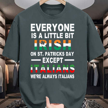 Patrick Day Shirts for Family, Funny Patrick Day shirts, st patrick's day Unisex T-Shirt/Hoodie/Sweatshirt HLT00 - Everyone Is A Little Irish On St Patrick Day Except Italians T-Shirt (1)