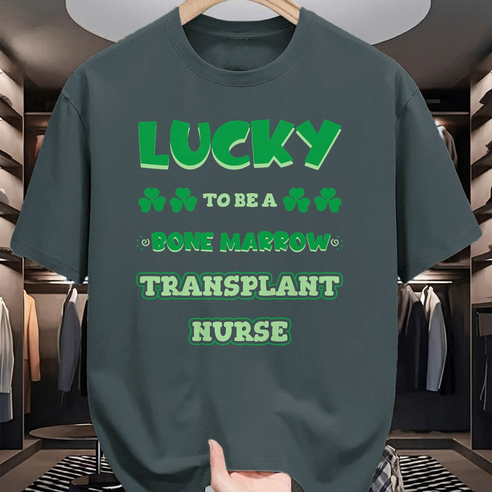 Patrick Day Shirts for Family, Funny Patrick Day shirts, st patrick's day Unisex T-Shirt/Hoodie/Sweatshirt HLT00 - Lucky To Be A Bone Marrow Transplant Nurse St. Patrick Day T-Shirt