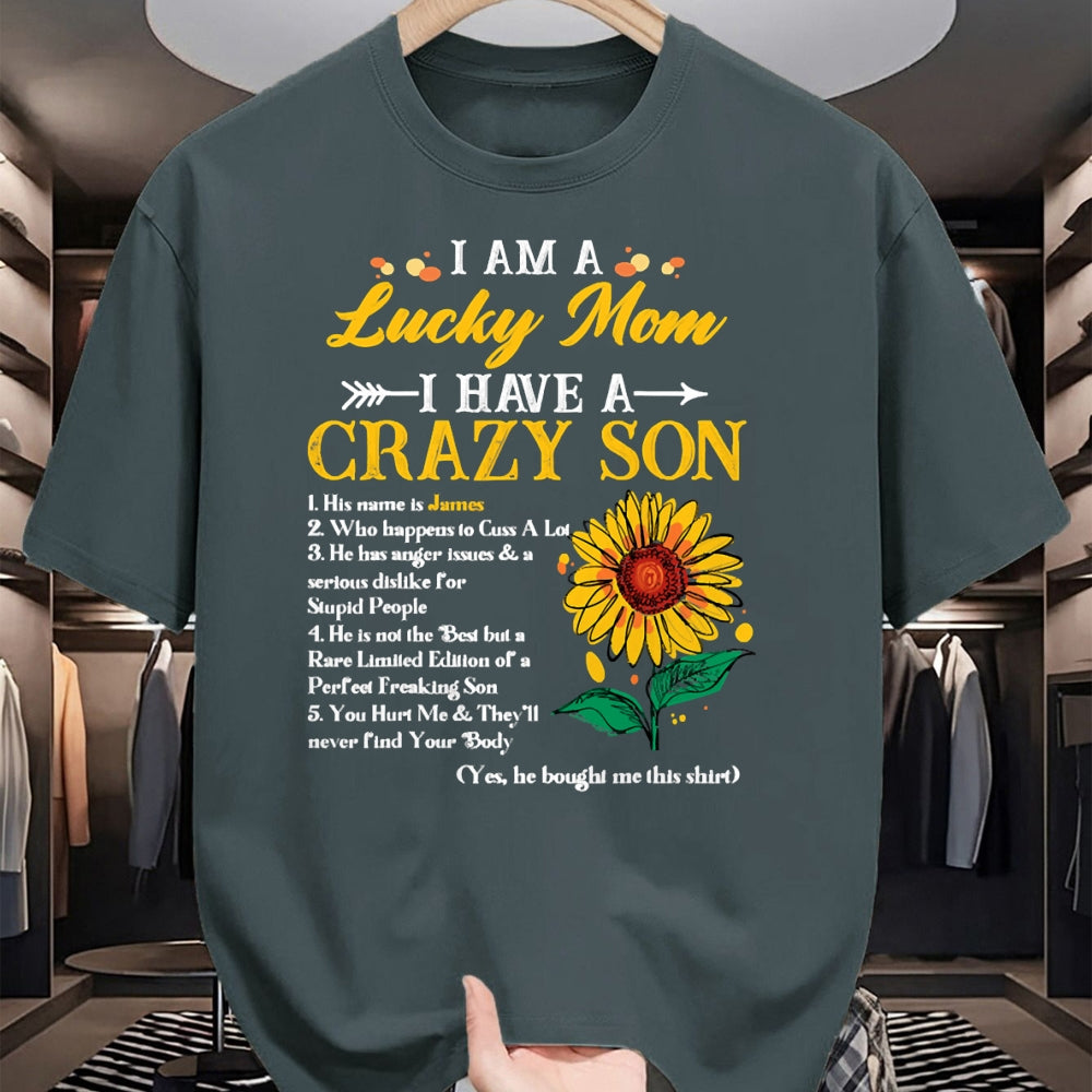 Gift for Mom Shirt, Funny Mom Unisex T-Shirt/Hoodie/Sweatshirt HLT00 - I Am A Lucky Mom I Have A Crazy Son Sunflower, Mothers Day T-Shirt