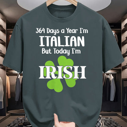 Patrick Day Shirts for Family, Funny Patrick Day shirts, st patrick's day Unisex T-Shirt/Hoodie/Sweatshirt HLT00 - 364 Days A Year I'm Italian But Today I'm Irish Patrick Day T-Shirt