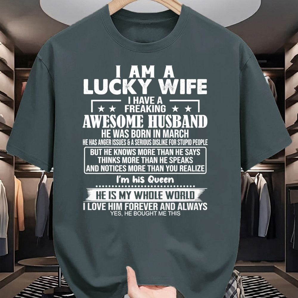 Best Wife Shirt, Wife and Husband Unisex T-Shirt/Hoodie/Sweatshirt HLT00 - Gift for wife T shirt, lucky wife   I Am A Lucky Wife I Have A Freaking Awesome Husband MARCH T-Shir