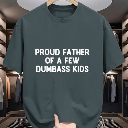 Gift for Dad Shirt, Funny Dad Unisex T-Shirt/Hoodie/Sweatshirt HLT00 – Proud Father Of A Few Dumbass Kids Father_s Day Some Couple T-Shirt