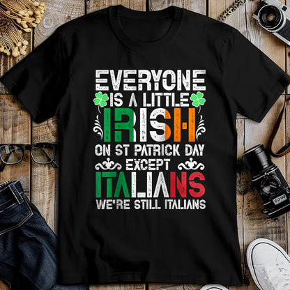 Patrick Day Shirts for Family, Funny Patrick Day shirts, st patrick's day Unisex T-Shirt/Hoodie/Sweatshirt HLT00 - Everyone Is A Little Irish On St Patrick Day Except Italians Raglan Baseball Tee