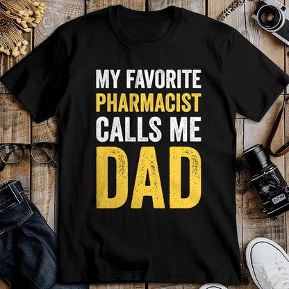 Gift for Dad Shirt, Funny Dad Unisex T-Shirt/Hoodie/Sweatshirt HLT00 – My Favorite Pharmacist Calls Me Dad Funny-Proud Dad Father T-Shirt