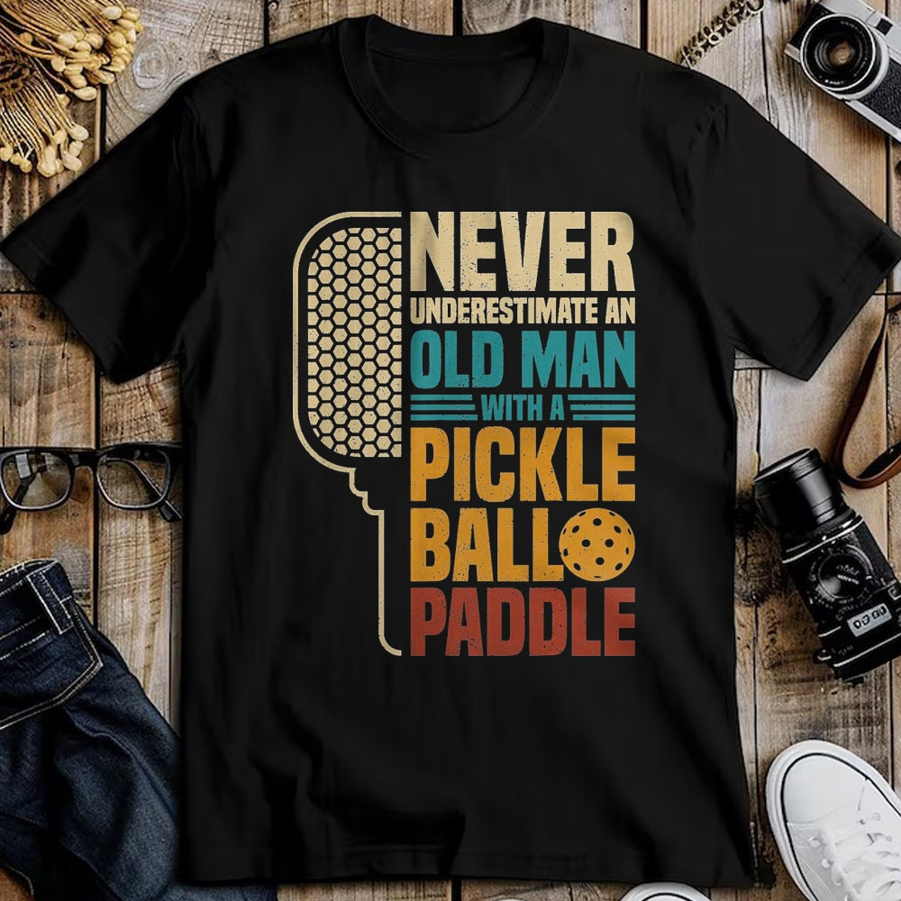 Funny Pickleball Shirt, Pickleball Lover Unisex T-Shirt/Hoodie/Sweatshirt HLT00 - Mens Never Underestimate an Old Man with A Pickleball Paddle T-Shirt, Men, Black, 3X-Large