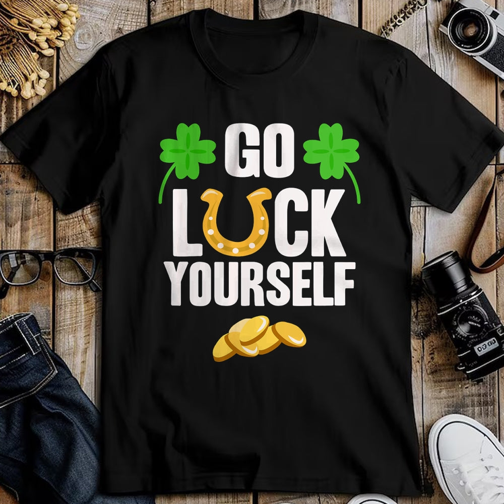 Patrick Day Shirts for Family, Funny Patrick Day shirts, st patrick's day Unisex T-Shirt/Hoodie/Sweatshirt HLT00 - Go Luck Yourself T-Shirt St Patrick Day 2022 Shirt Idea T-Shirt