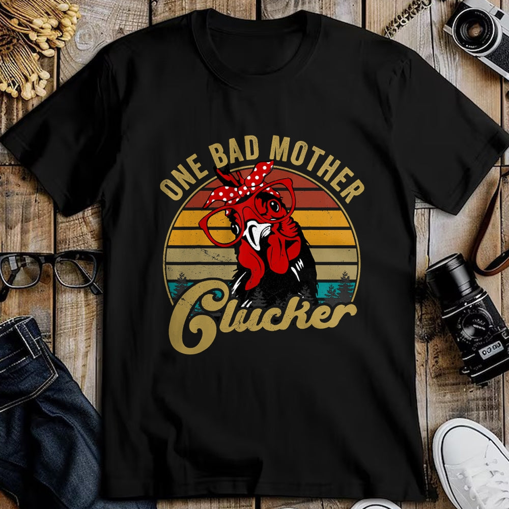 Gift for Mom Shirt, Funny Mom Unisex T-Shirt/Hoodie/Sweatshirt HLT00 - Funny Chicken-Shirt One Bad Mother Clucker Mom Day Hen Women T-Shirt