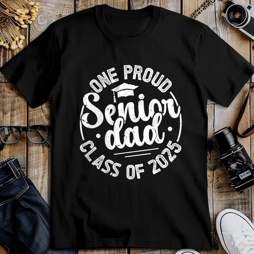 Gift for Dad Shirt, Funny Dad Unisex T-Shirt/Hoodie/Sweatshirt HLT00 – One Proud Senior Dad 2025 Class Of 2025 Dad Of Senior 2025 T-Shirt