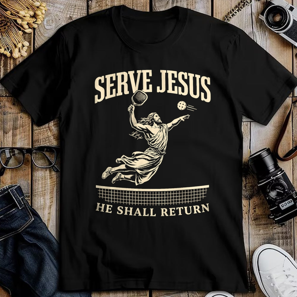 Funny Pickleball Shirt, Pickleball Lover Unisex T-Shirt/Hoodie/Sweatshirt HLT00 - Serve Jesus He Shall Return Pickleball Player Christian T-Shirt