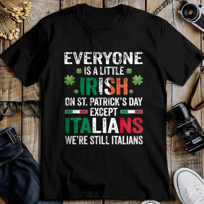 Patrick Day Shirts for Family, Funny Patrick Day shirts, st patrick's day Unisex T-Shirt/Hoodie/Sweatshirt HLT00 - Everyone Is A Little Irish On St Patrick Day Except Italians Long Sleeve T-Shirt