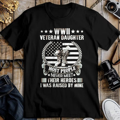 Proud Veteran Shirt, Funny Veteran UnisexT-Shirt/Hoodie/Sweatshirt HLT00 - WWII Veteran Daughter Most People Never Meet Their Heroes T-Shirt, Men, Black, 3X-Large