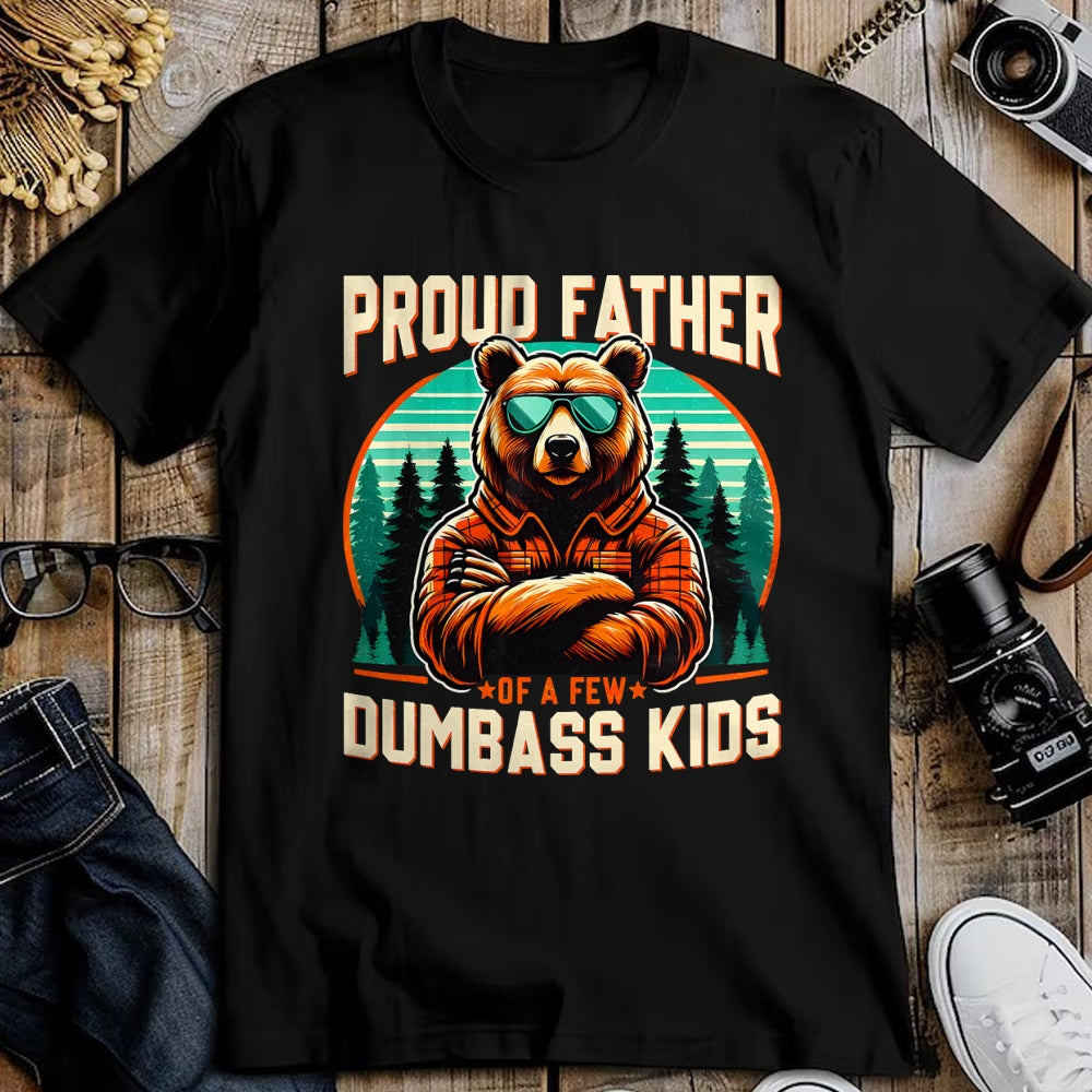 Gift for Dad Shirt, Funny Dad Unisex T-Shirt/Hoodie/Sweatshirt HLT00 – Father_s Day Proud Father Of A Few Dumbass Kids Dad Bear T-Shirt