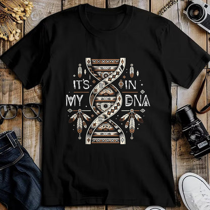 Native American T-Shirts, Vintage Native American Unisex T-Shirt/Hoodie/Sweatshirt HLT00 - It_s In My DNA Native Heritage Month Proud Native American