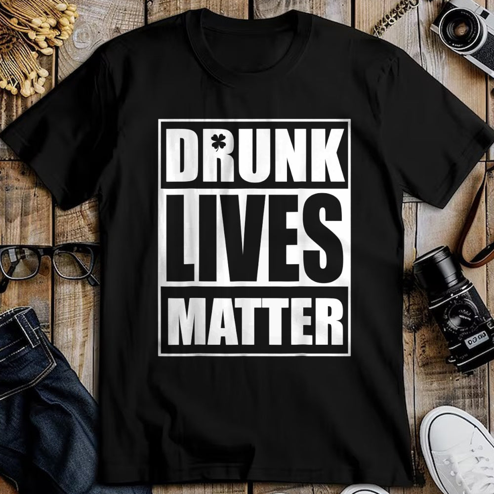 Patrick Day Shirts for Family, Funny Patrick Day shirts, st patrick's day Unisex T-Shirt/Hoodie/Sweatshirt HLT00 - Beer Drinking Drunk Lives Matter St Patrick Day Drinking T-Shirt