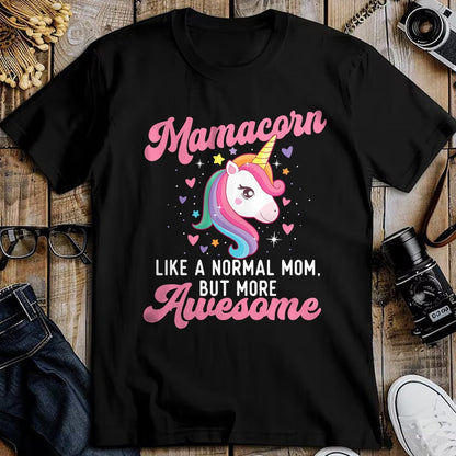 Gift for Mom Shirt, Funny Mom Unisex T-Shirt/Hoodie/Sweatshirt HLT00 - Mamacorn Like A Normal Mom But More Awesome - Unicorn Mother T-Shirt
