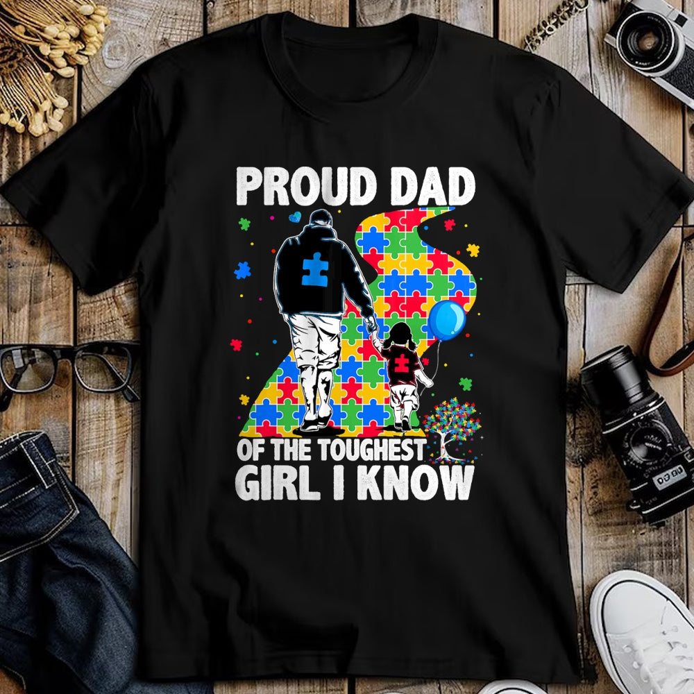 Gift for Dad Shirt, Funny Dad Unisex T-Shirt/Hoodie/Sweatshirt HLT00 – Proud Dad Of The Toughest Girl Dad Men Kids Autism Awareness T-Shirt
