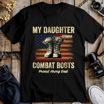 Gift for Dad Shirt, Funny Dad Unisex T-Shirt/Hoodie/Sweatshirt HLT00 – My Daughter Wears Combat Boots Proud Army Dad Veteran Day T-Shirt