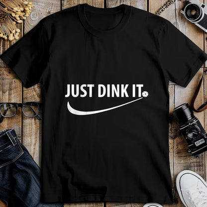 Funny Pickleball Shirt, Pickleball Lover Unisex T-Shirt/Hoodie/Sweatshirt HLT00 - Just Dink It Pickleball T-Shirt