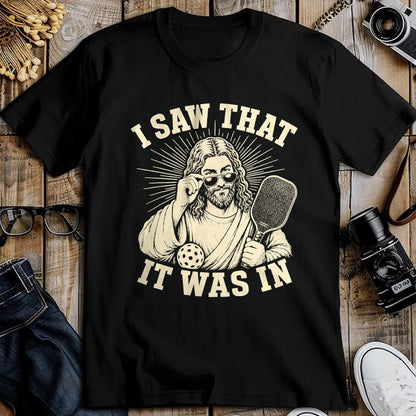 Funny Pickleball Shirt, Pickleball Lover Unisex T-Shirt/Hoodie/Sweatshirt HLT00 - I Saw that It was in Funny Pickleball Player T-Shirt