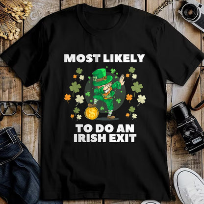 Patrick Day Shirts for Family, Funny Patrick Day shirts, st patrick's day Unisex T-Shirt/Hoodie/Sweatshirt HLT00 - Most Likely To Do An Irish Exit Cute Dabbing St Patrick day T-Shirt