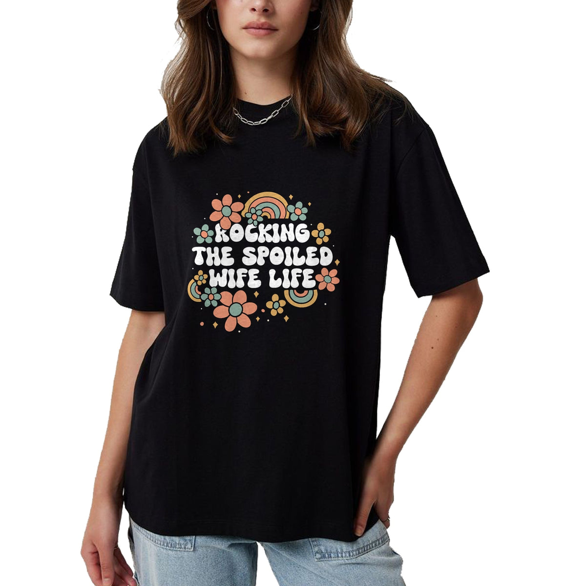 Best Wife Shirt, Wife and Husband Unisex T-Shirt/Hoodie/Sweatshirt HLT00 - Gift for wife T shirt, spoiled wife   Women Rocking The Spoiled Wife Life Flower Groovy T-Shirt (1)