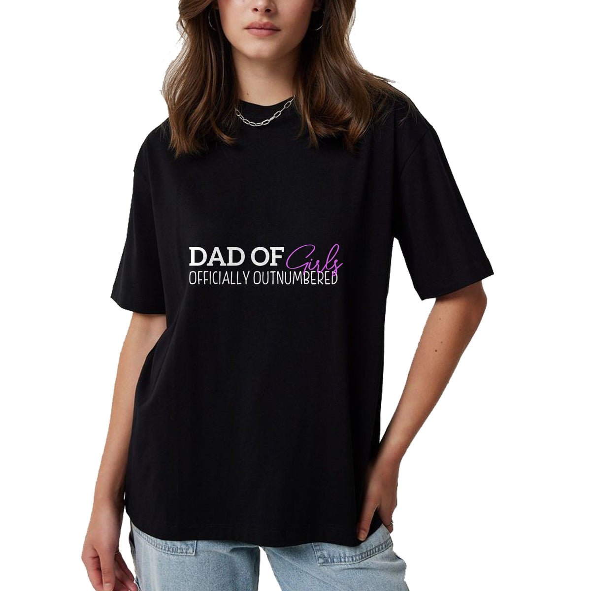 Gift for Dad Shirt, Funny Dad Unisex T-Shirt/Hoodie/Sweatshirt HLT00 – Dad Of Girls Officially Outnumbered - Father_s Day Proud T-Shirt