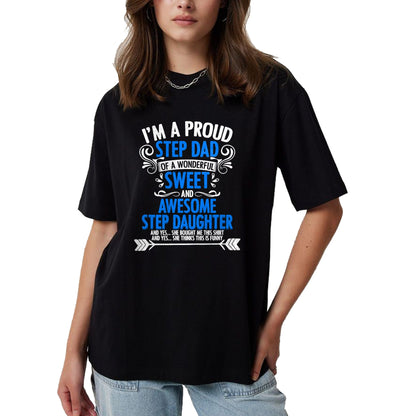Gift for Dad Shirt, Funny Dad Unisex T-Shirt/Hoodie/Sweatshirt HLT00 – Proud Step Dad Of A Step Daughter Funny Fathers Day Stepdad T-Shirt