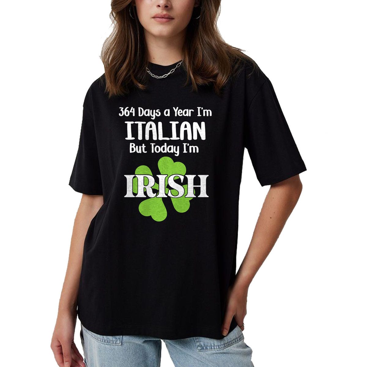 Patrick Day Shirts for Family, Funny Patrick Day shirts, st patrick's day Unisex T-Shirt/Hoodie/Sweatshirt HLT00 - 364 Days A Year I'm Italian But Today I'm Irish Patrick Day T-Shirt