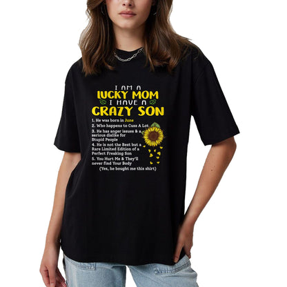 Gift for Mom Shirt, Funny Mom Unisex T-Shirt/Hoodie/Sweatshirt HLT00 - I am a lucky mom i have a crazy son he was born in june T-Shirt