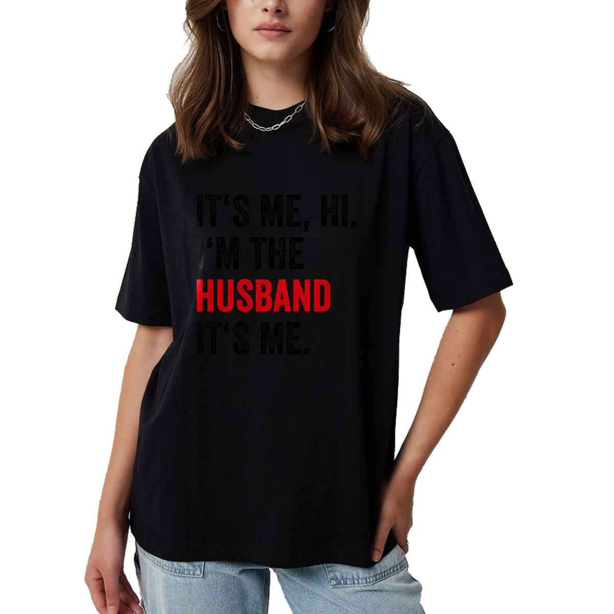 Best Wife Shirt, Wife and Husband Unisex T-Shirt/Hoodie/Sweatshirt HLT00 - Fathers Day Its Me Hi I'm The Husband Its Me Funny Husband T-Shirt