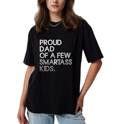 Gift for Dad Shirt, Funny Dad Unisex T-Shirt/Hoodie/Sweatshirt HLT00 – Proud Father of a Few Smartass Kids Father_s Day Dad Jokes T-Shirt