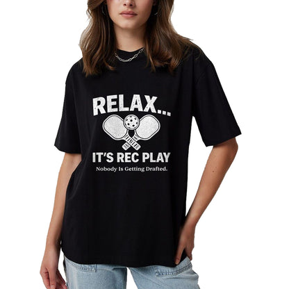 Funny Pickleball Shirt, Pickleball Lover Unisex T-Shirt/Hoodie/Sweatshirt HLT00 - Relax It’s Rec Play Nobody is Getting Drafted Pickleball T-Shirt