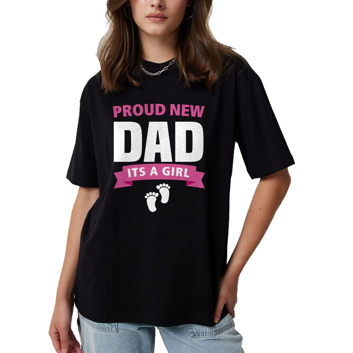 Gift for Dad Shirt, Funny Dad Unisex T-Shirt/Hoodie/Sweatshirt HLT00 – Proud New Dad It_s Girl Funny Father_s Day Gift for Men Gran Long Sleeve T-Shirt