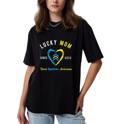 Gift for Mom Shirt, Funny Mom Unisex T-Shirt/Hoodie/Sweatshirt HLT00 - Lucky Mom Down Syndrome Awareness Since 2023 T21 Family T-Shirt