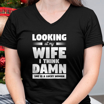 Best Wife Shirt, Wife and Husband Unisex T-Shirt/Hoodie/Sweatshirt HLT00 - Gift for wife T shirt, lucky wife   Looking At My Wife I Think Damn She Is A Lucky Woman T-Shirt (6)