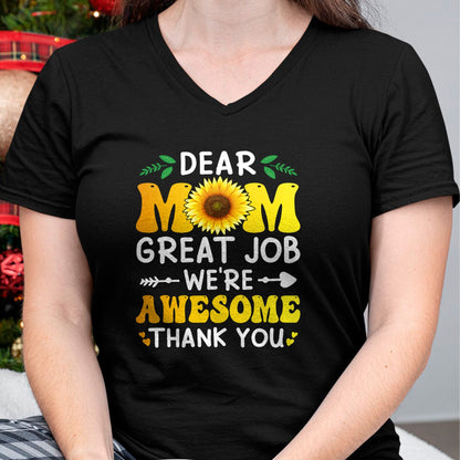Gift for Mom Shirt, Funny Mom Unisex T-Shirt/Hoodie/Sweatshirt HLT00 - Dear Mom Great Job We're Awesome Thank Mother's day Floral T-Shirt